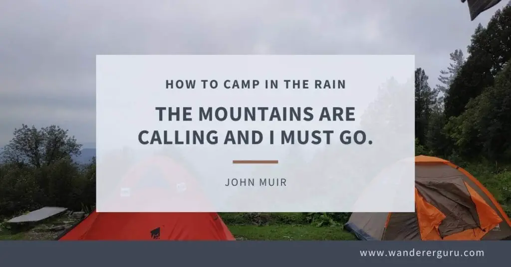 how to camp in the rain complete guide