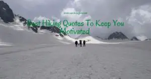 best hiking quotes to keep you motivated