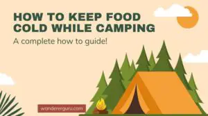 How to keep food cold while camping