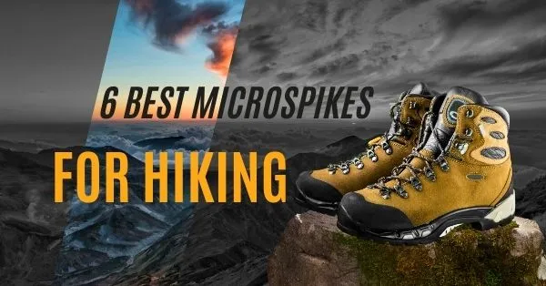 Best Microspikes For Hiking