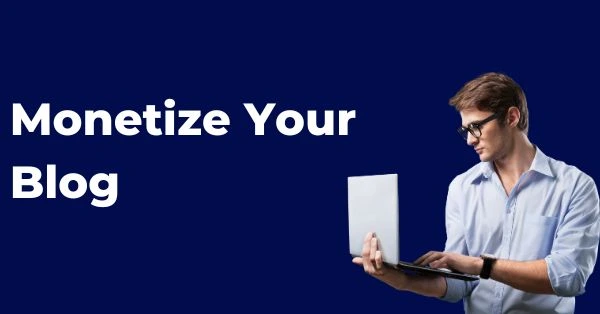 Monetize-Your-Blog