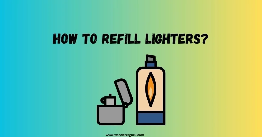 How-To-Refill-Lighters