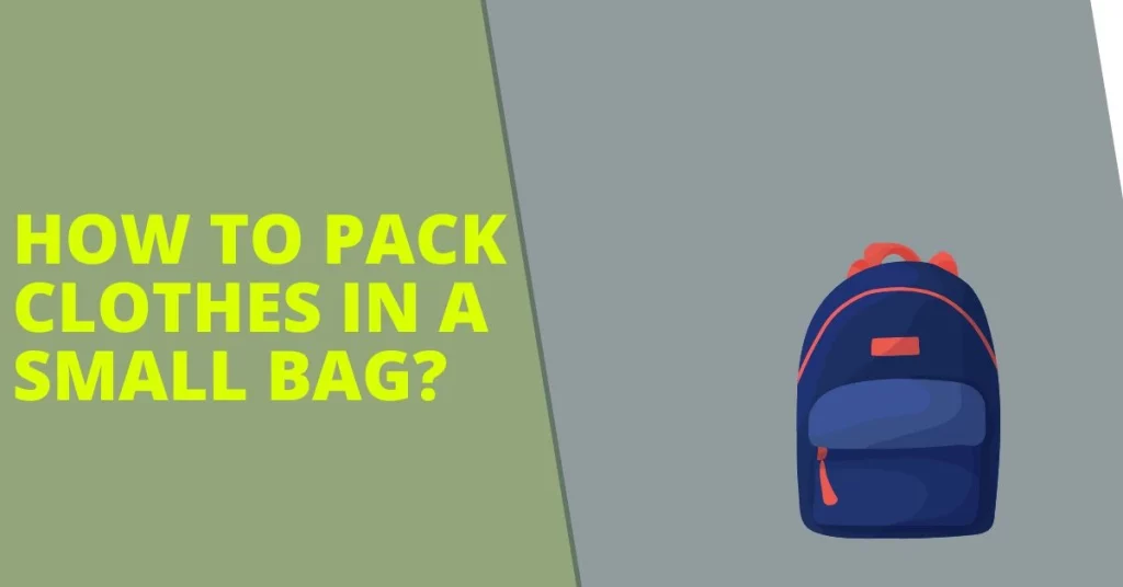 How-to-Pack-Clothes-in-a-Small-Bag