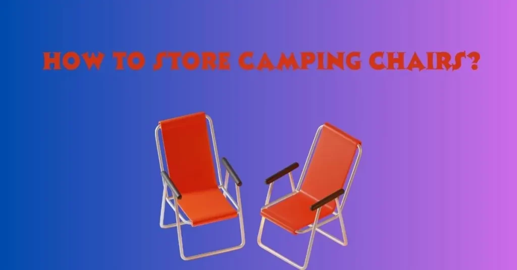 How-to-Store-Camping-Chairs
